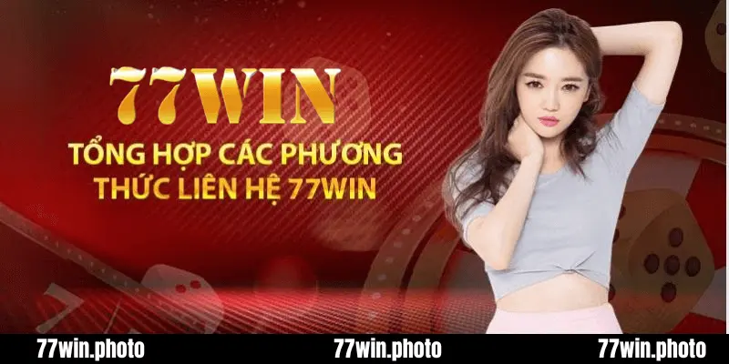 Các vấn đề cần liên hệ 77Win