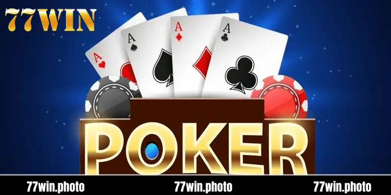 Poker 77win  Là Gì?