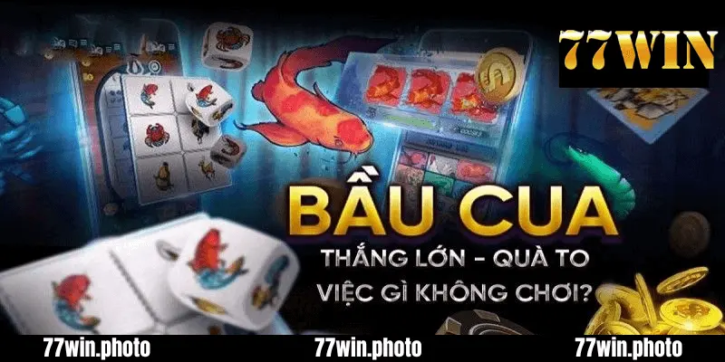 Giới Thiệu Trò Chơi Bầu Cua Đổi Thưởng tại 77win